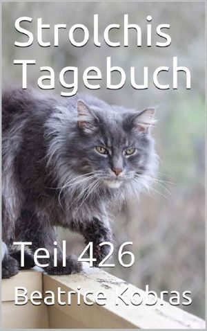 [Strolchis Tagebuch 426] • Strolchis Tagebuch · Teil 426